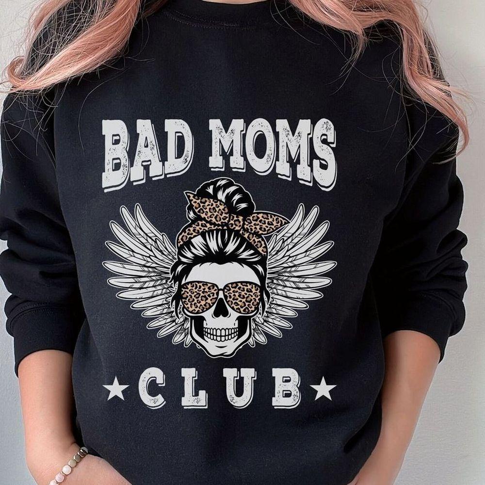 Bad Moms Club Mom Life Skul 2 Tshirt