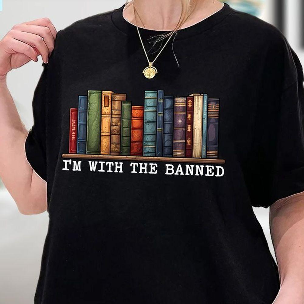 Im With The Banned Banned Books 2 Tshirt