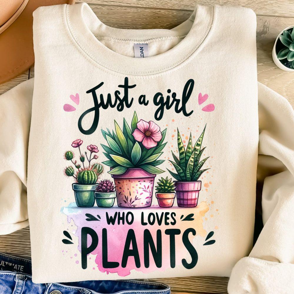 Just A Girl Who Loves Plants Tshirt