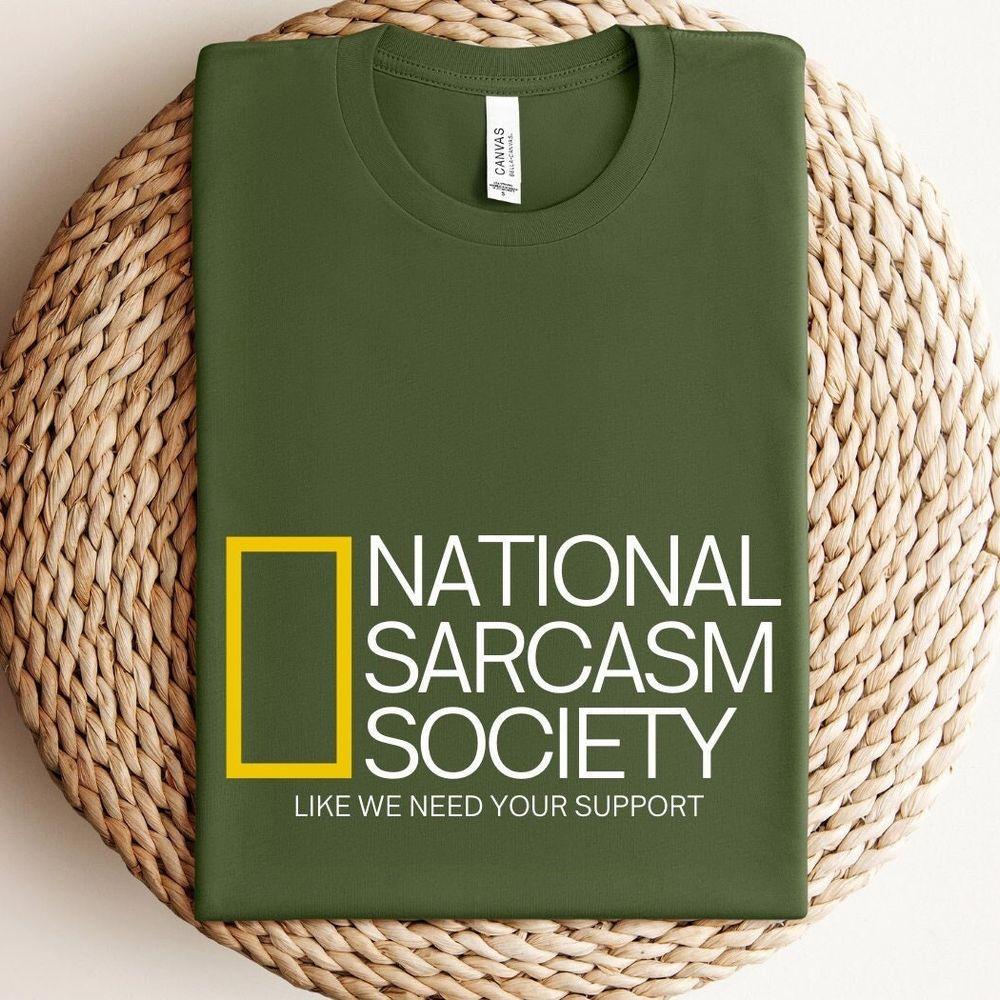 National Sarcasm Society I Nationalgeographic Parody Funny Tshirt