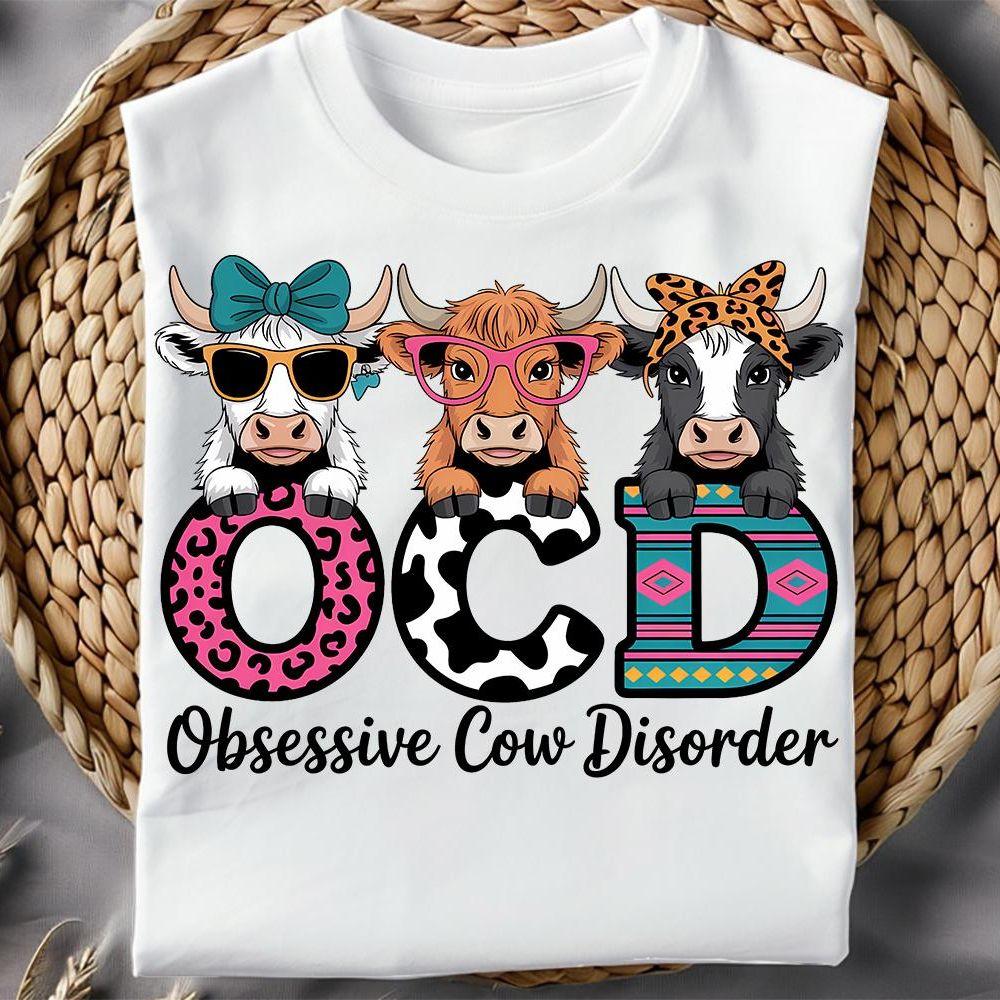 Obsessive Cow Disorder Awesome Shirt