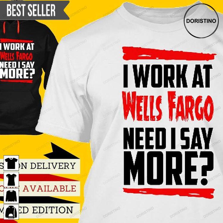 Wells Fargo For Proud Employees Unisex Awesome Shirt Wells Fargo For Proud Employees Unisex Awesome Shirt