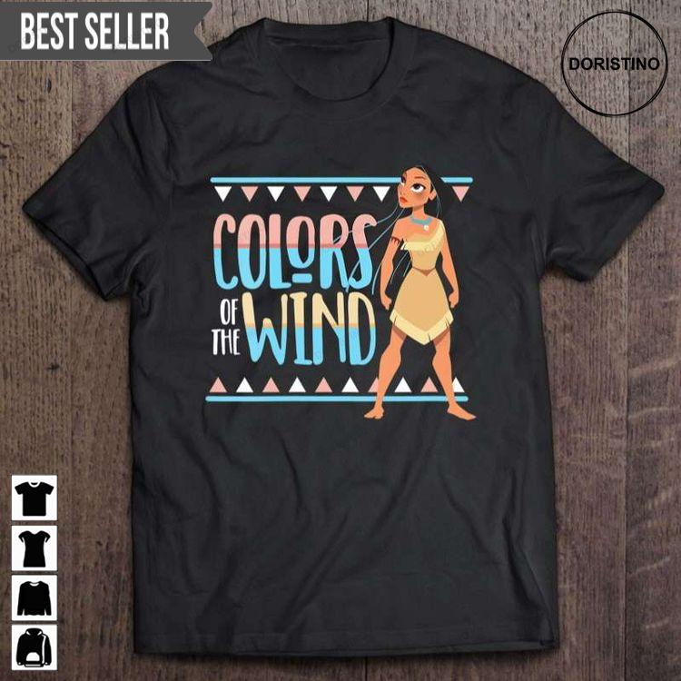 Pocahontas The Colors Of The Wind Unisex Awesome Shirt Pocahontas The Colors Of The Wind Unisex Awesome Shirt