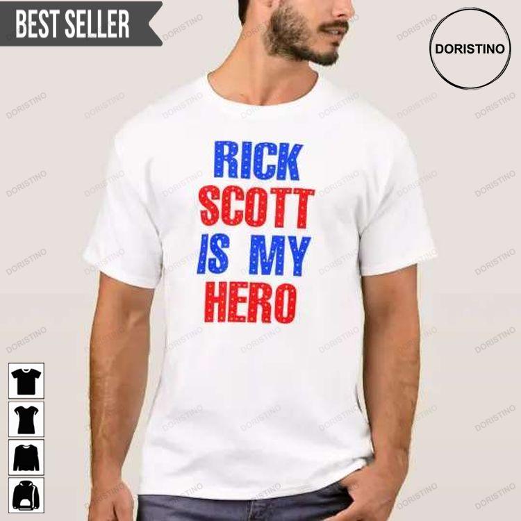 Rick Scott Is My Hero Unisex Shirt Rick Scott Is My Hero Unisex Shirt