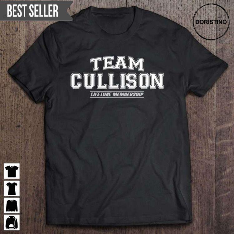 Team Cullison Proud Family Surname Last Name Unisex Awesome Shirt Team Cullison Proud Family Surname Last Name Unisex Awesome Shirt