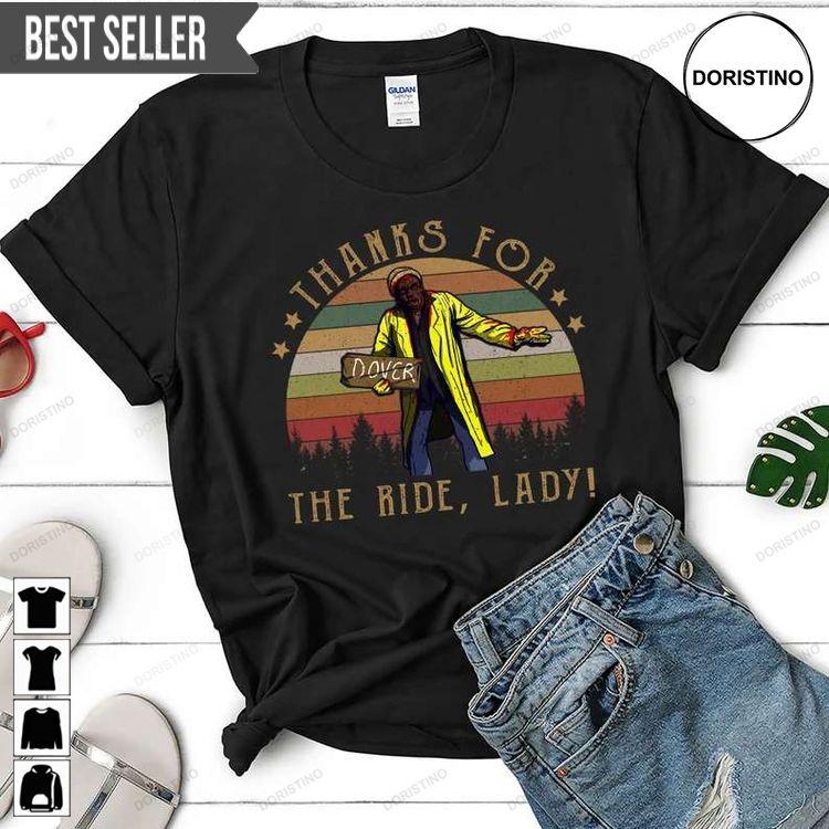 Thanks For The Ride Lady Awesome Shirt Thanks For The Ride Lady Awesome Shirt
