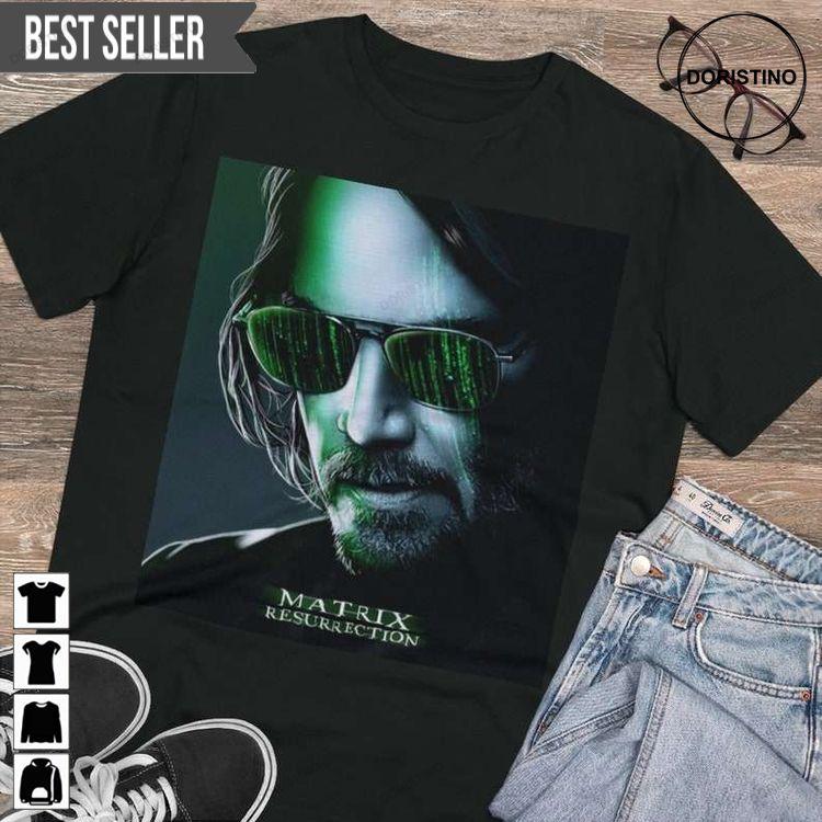 Matrix Resurrections Keanu Reeves 2021 Movie Awesome Shirt Matrix Resurrections Keanu Reeves 2021 Movie Awesome Shirt