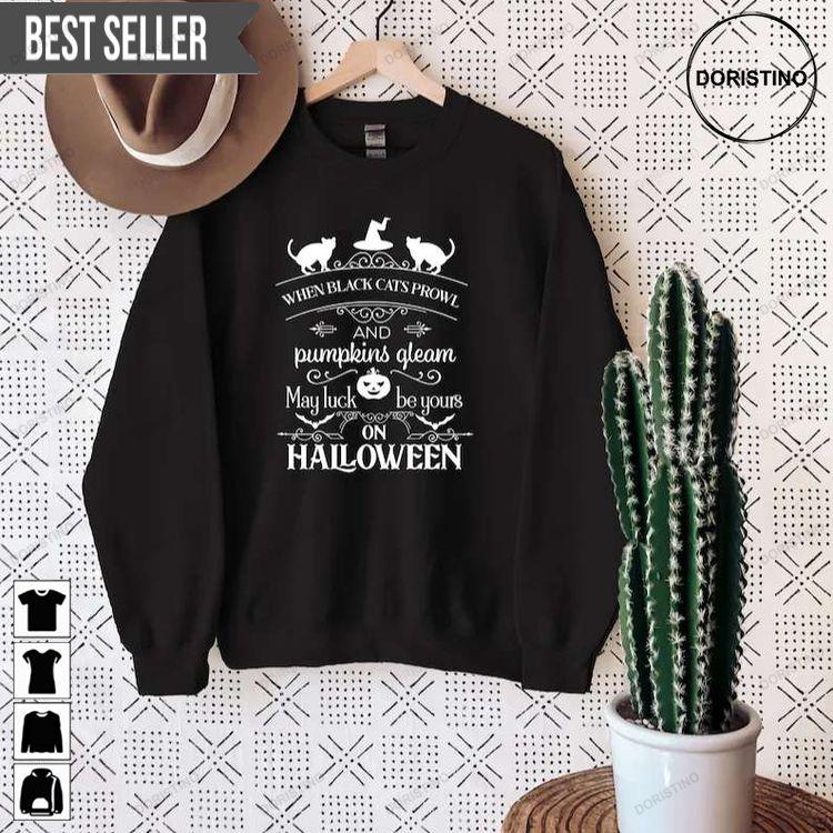 When Black Cats Prowl Halloween Shirt When Black Cats Prowl Halloween Shirt