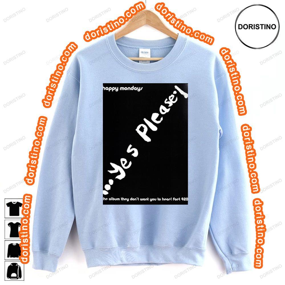 Happy Mondays Yes Please Awesome Shirt Happy Mondays Yes Please Awesome Shirt