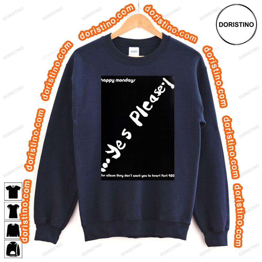 Happy Mondays Yes Please Awesome Shirt Happy Mondays Yes Please Awesome Shirt