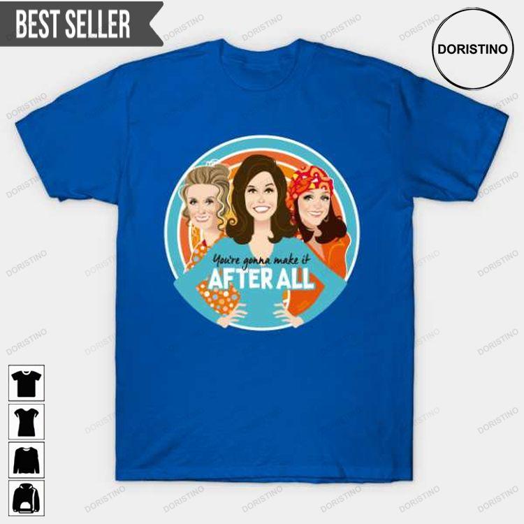 Mary Tyler Moore After All Awesome Shirt