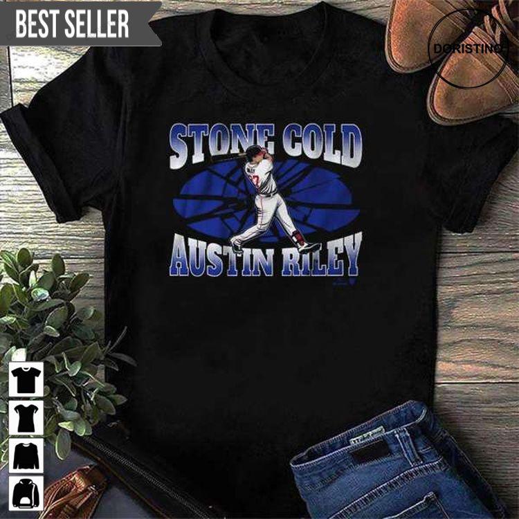 Stone Cold Austin Riley Atlanta Braves Unisex Tshirt Stone Cold Austin Riley Atlanta Braves Unisex Tshirt