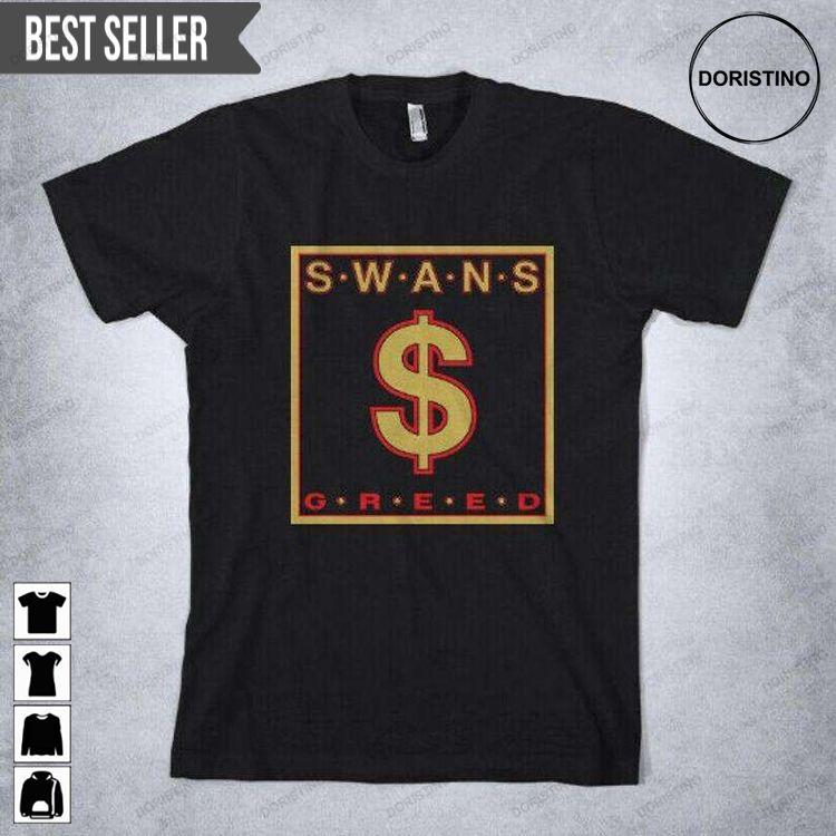 Swans Greed Rock Band Awesome Shirt Swans Greed Rock Band Awesome Shirt
