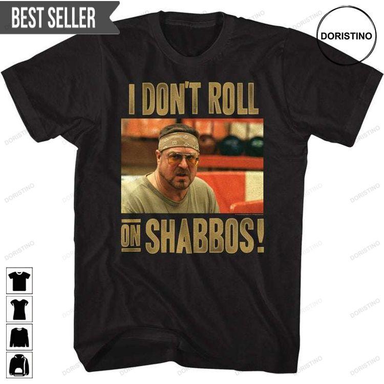 The Big Lebowski Dont Roll On Shabbos Shirt The Big Lebowski Dont Roll On Shabbos Shirt