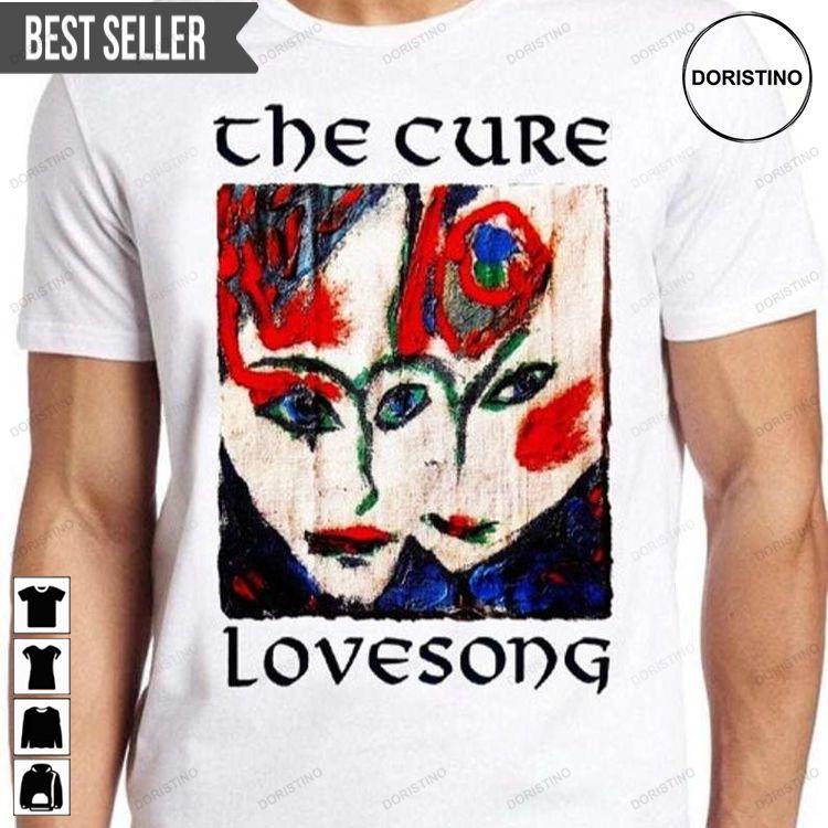 The Cure Lovesong Awesome Shirt The Cure Lovesong Awesome Shirt