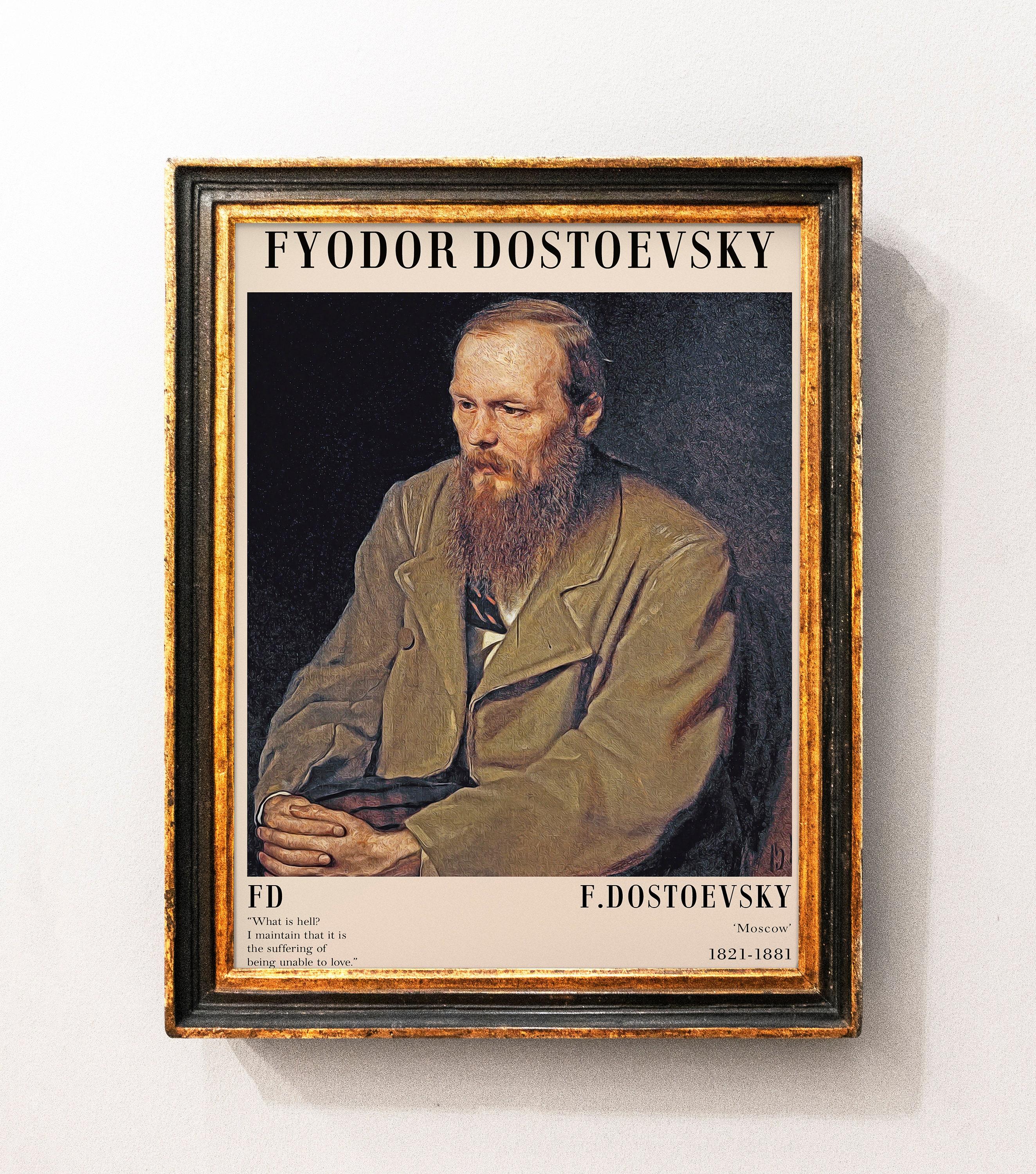 Fyodor Dostoevsky 6 Limited Edition Posters (No Frame) Fyodor Dostoevsky 6 Limited Edition Posters (No Frame)