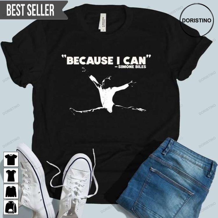 Simone Biles Because I Can Shirt Simone Biles Because I Can Shirt