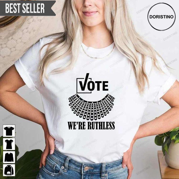 Vote Were Ruthless Feminist Womens Rights Shirt Vote Were Ruthless Feminist Womens Rights Shirt