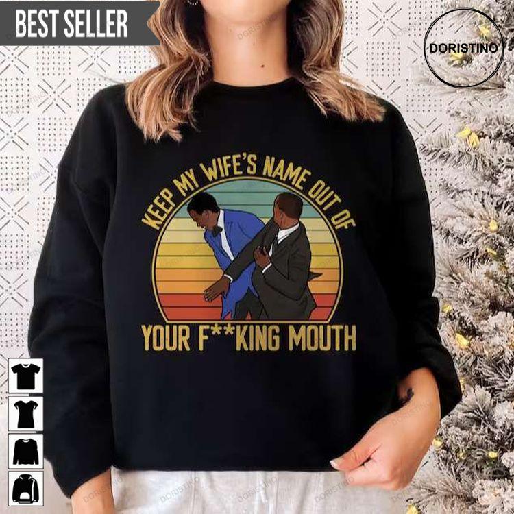 Will Smith Slaps Rock Keep My Wifes Name Out Awesome Shirt Will Smith Slaps Rock Keep My Wifes Name Out Awesome Shirt