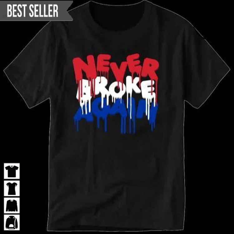 Never Broke Again Awesome Shirt Never Broke Again Awesome Shirt