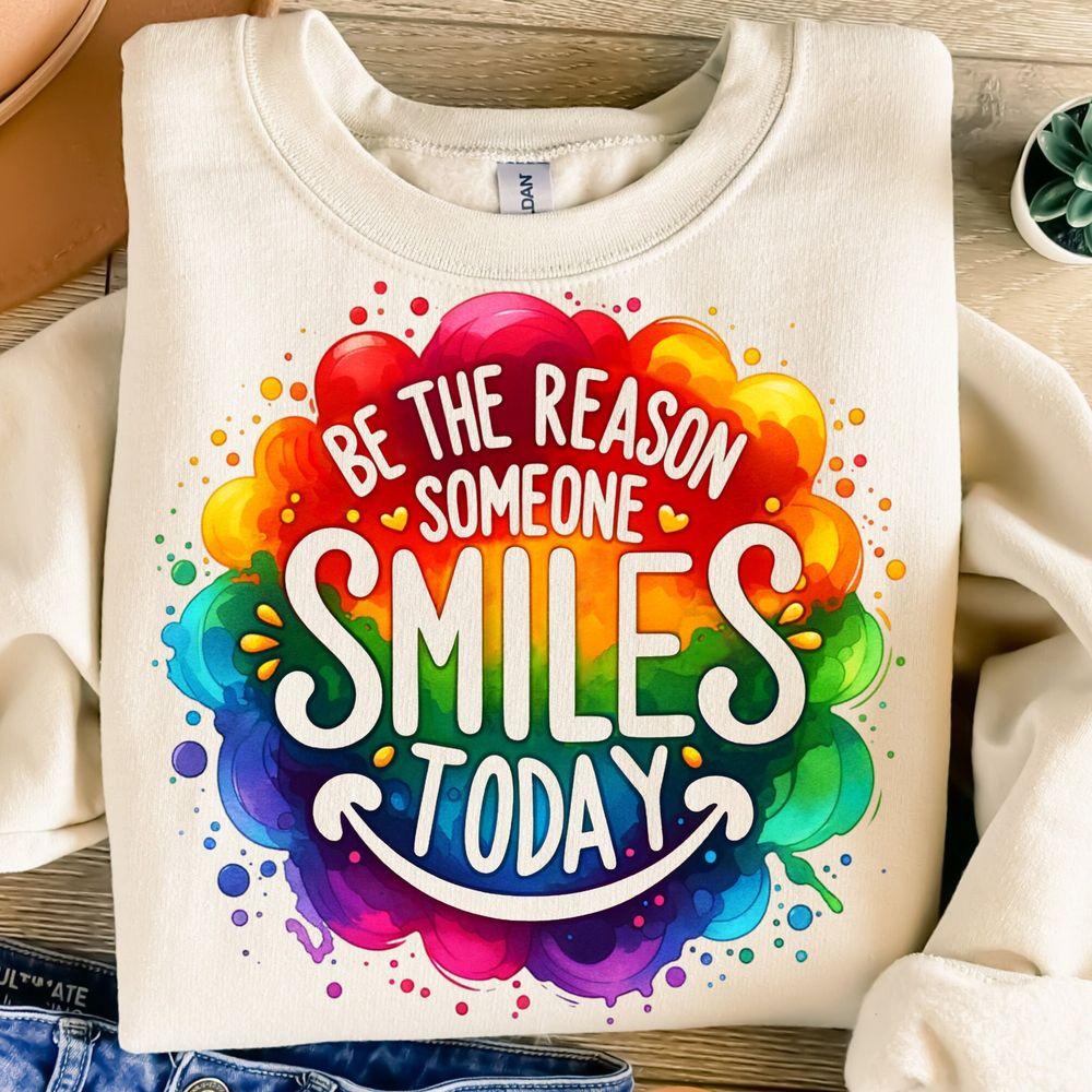 Be The Reason Someone Smiles Today Tshirt