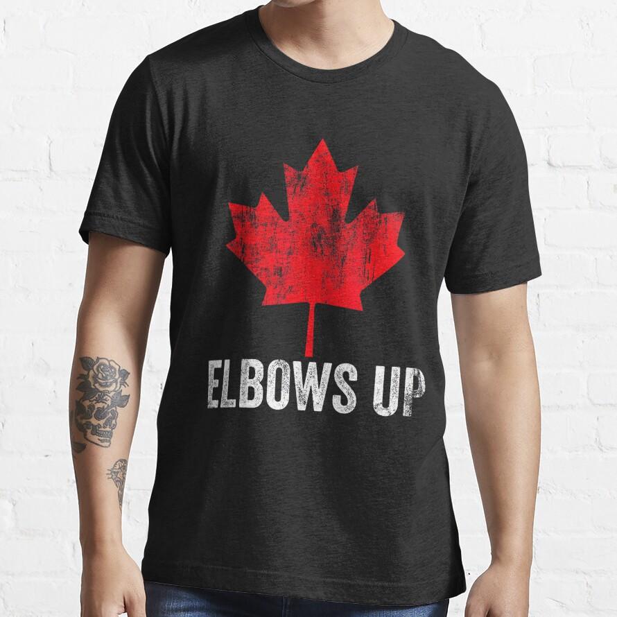 Elbows Up Canada Elbows Up Never 51 Tshirt