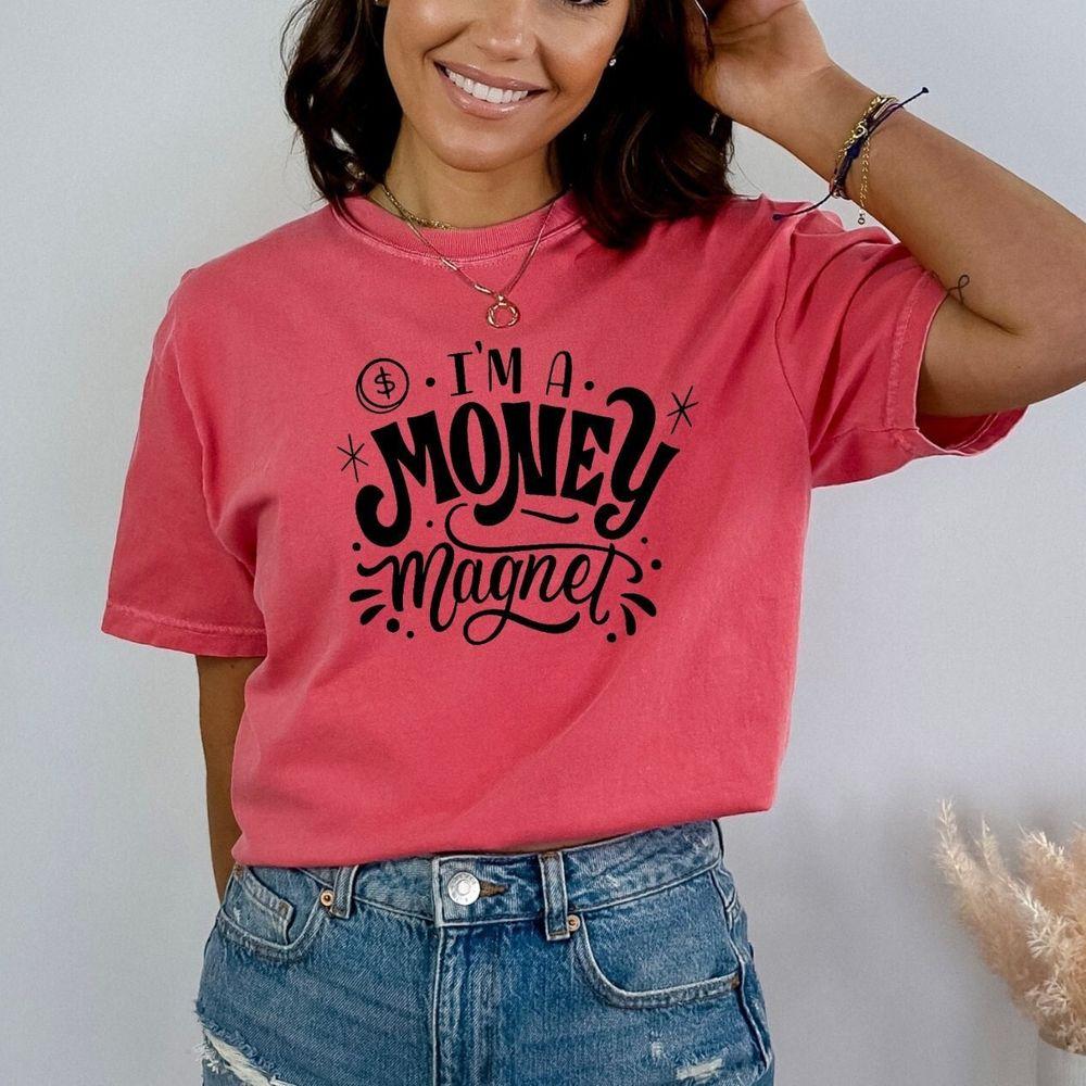 I Am A Money Magnet Law Of Attraction Tshirt
