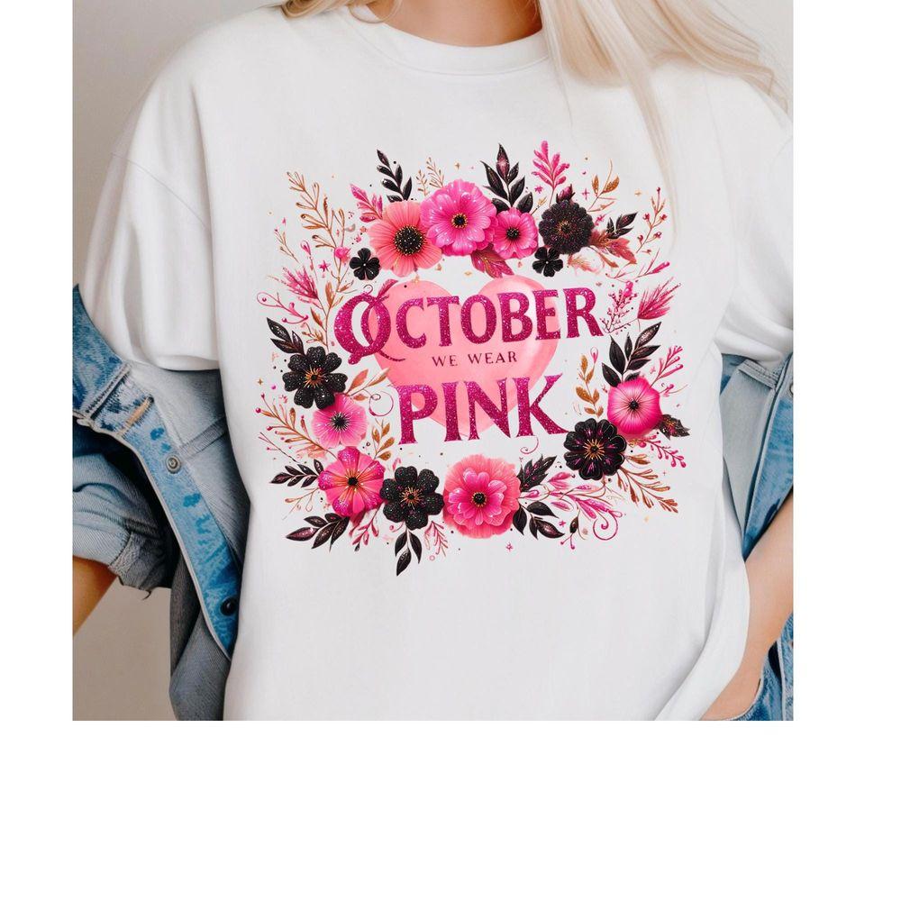 In October We Wear Pink 8 Tshirt