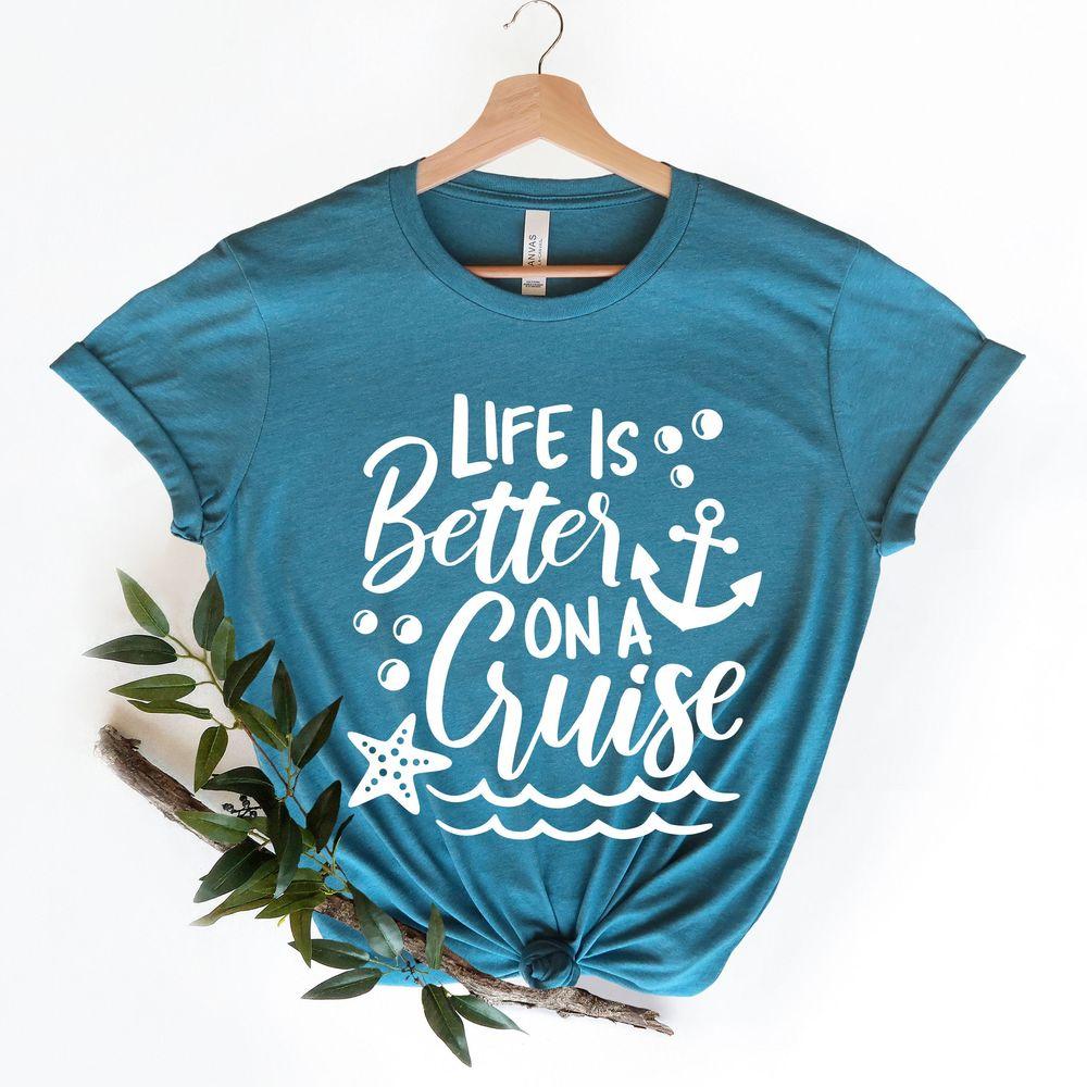 Life Is Better On A Cruise Shirt
