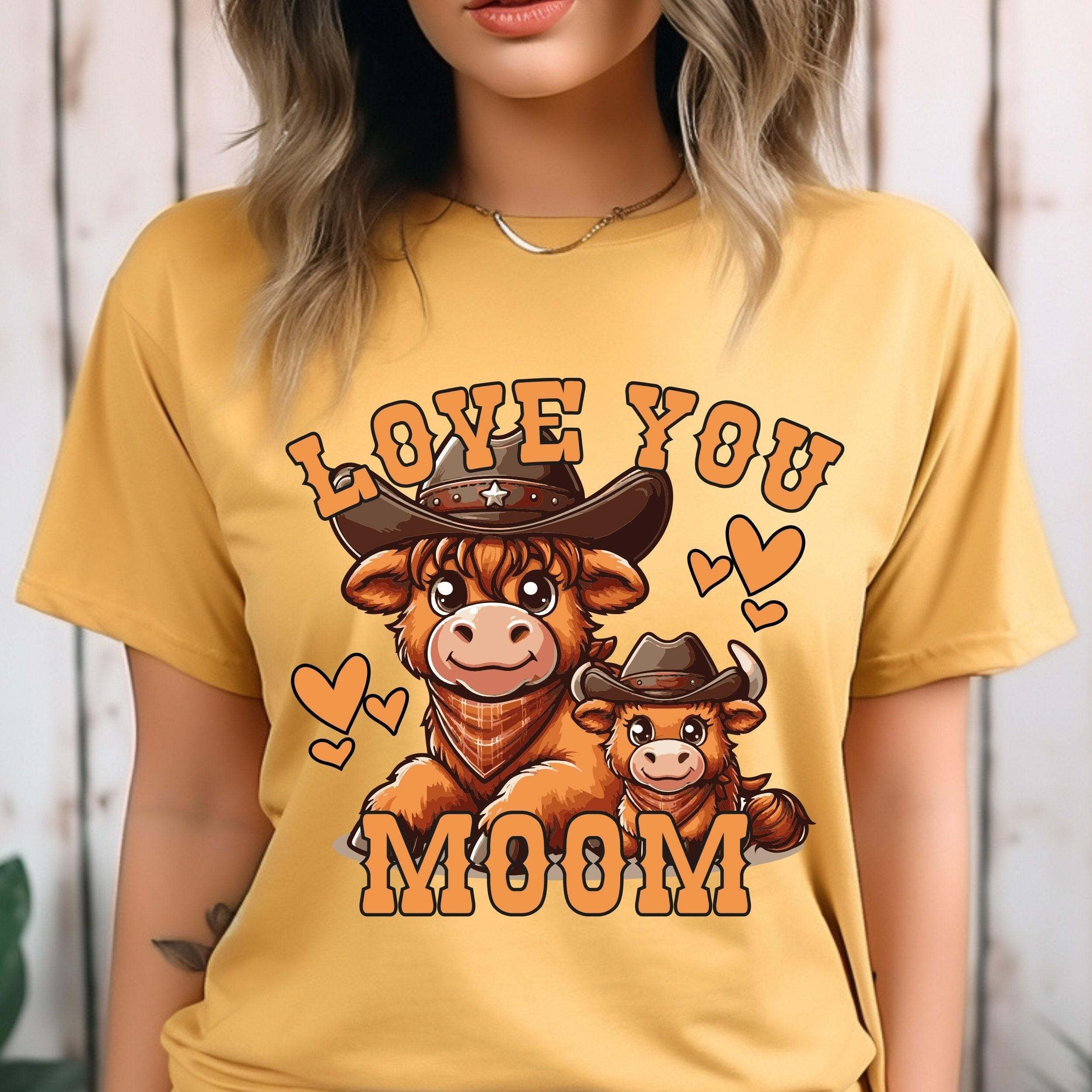 Love You Moom Western Highlandcow Mothers Day Mothers Day Tshirt