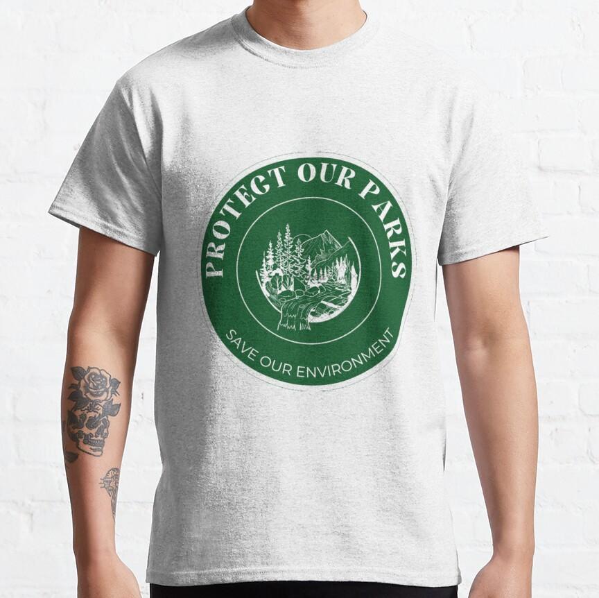 Protect Our Parks Save Our Environment Green Sticker Tshirt