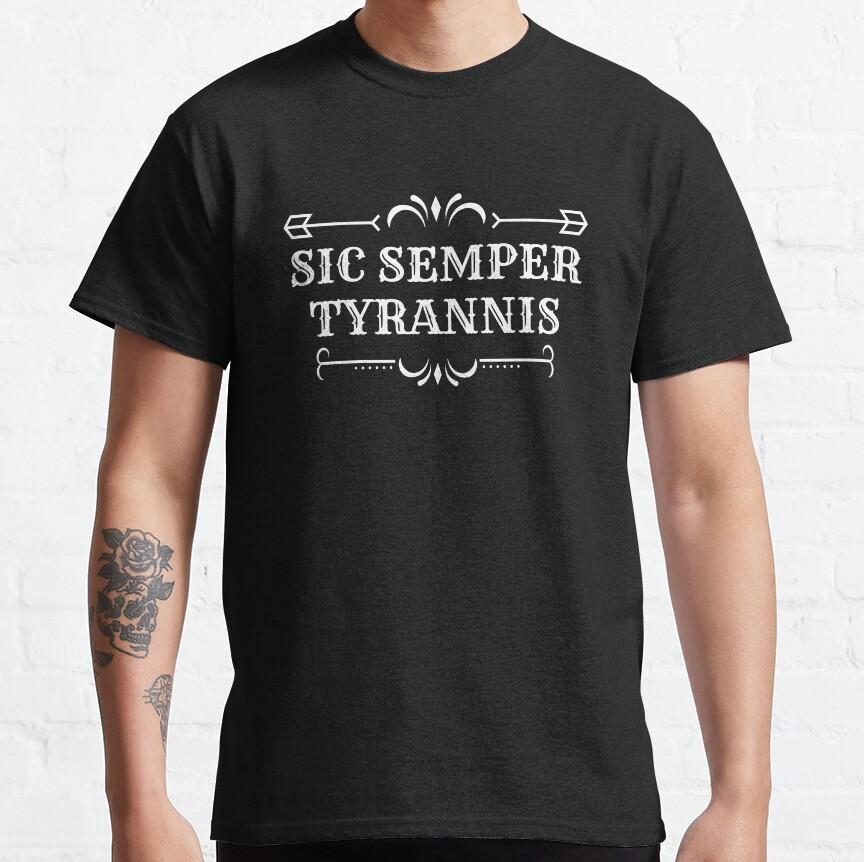 Sic Semper Tyrannis 85i Tshirt Sic Semper Tyrannis 85i Tshirt