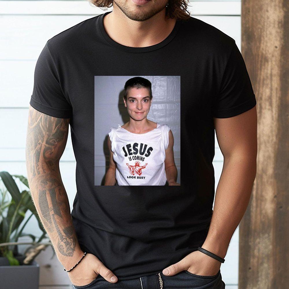 Sinead Jesus Is Coming Tshirt Sinead Jesus Is Coming Tshirt