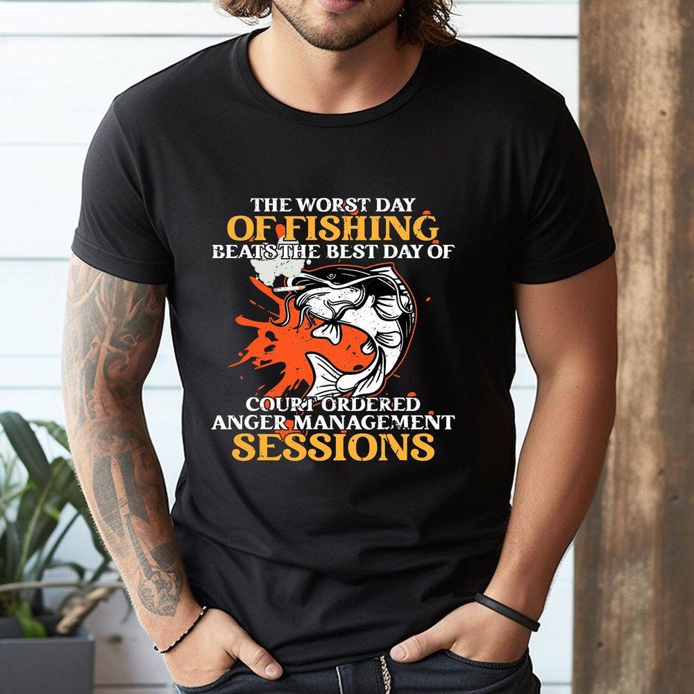 The Worst Day Of Fishing Beats The Best Day Of Court Ordered Tshirt The Worst Day Of Fishing Beats The Best Day Of Court Ordered Tshirt