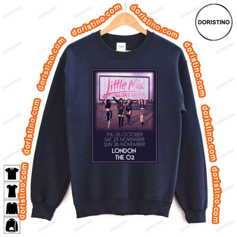 Little Mix Glory Days Tour London O2 Arena Octnov 2017 Awesome Shirt Little Mix Glory Days Tour London O2 Arena Octnov 2017 Awesome Shirt