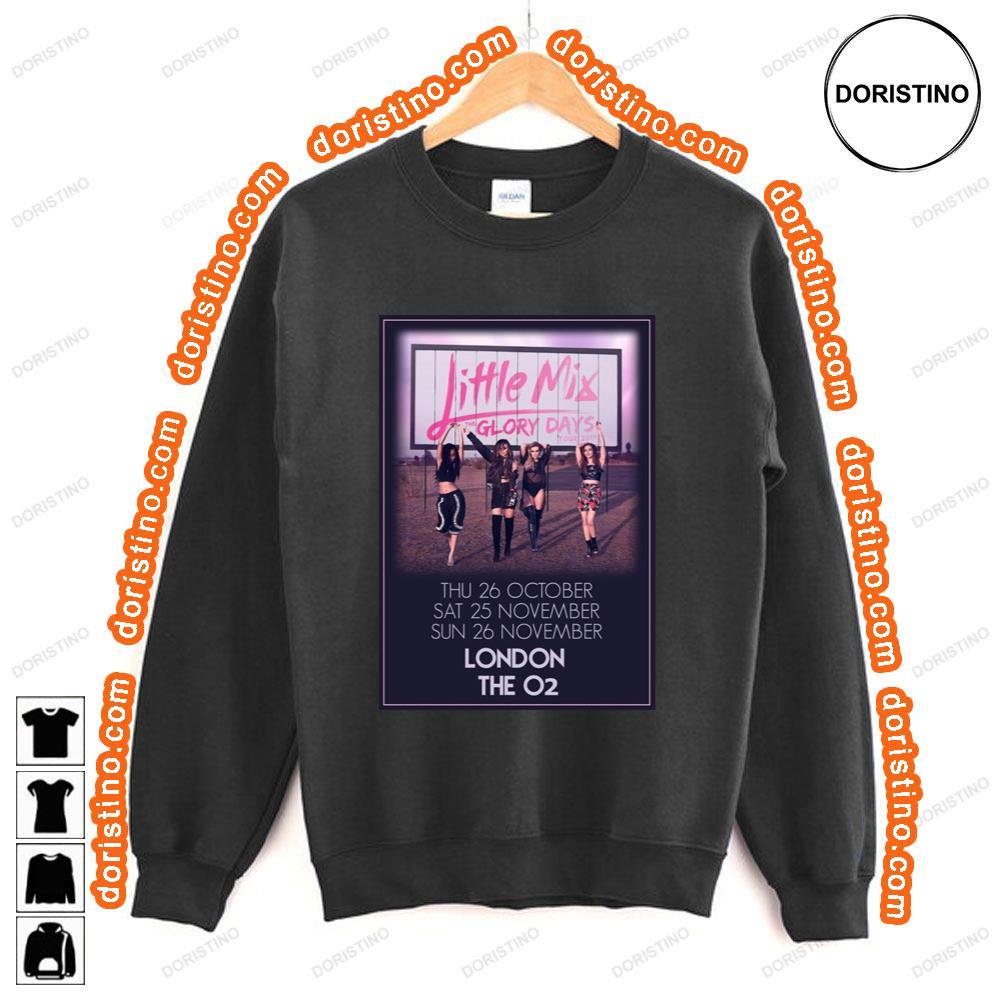 Little Mix Glory Days Tour London O2 Arena Octnov 2017 Awesome Shirt Little Mix Glory Days Tour London O2 Arena Octnov 2017 Awesome Shirt