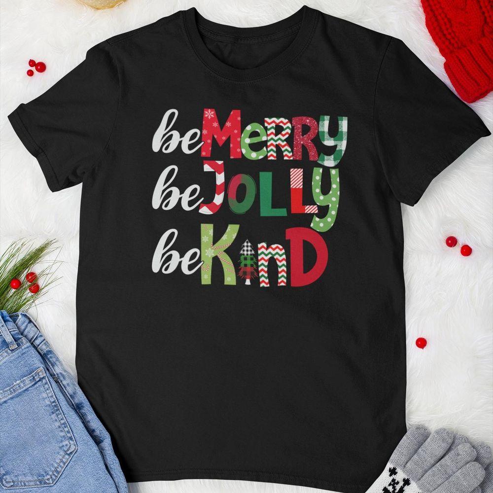 Be Merry Be Jolly Be Kind Teacher Vintage Tshirt Be Merry Be Jolly Be Kind Teacher Vintage Tshirt