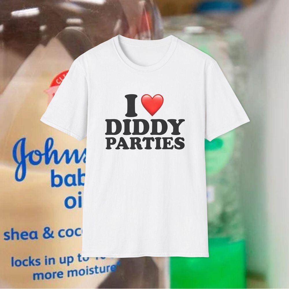 I Love Diddy Parties Joke Shirt I Love Diddy Parties Joke Shirt