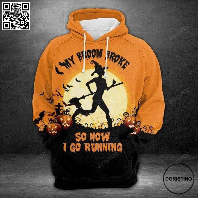 My Broom Broke So I Go Running 3d All Print Awesome 3D Hoodie My Broom Broke So I Go Running 3d All Print Awesome 3D Hoodie