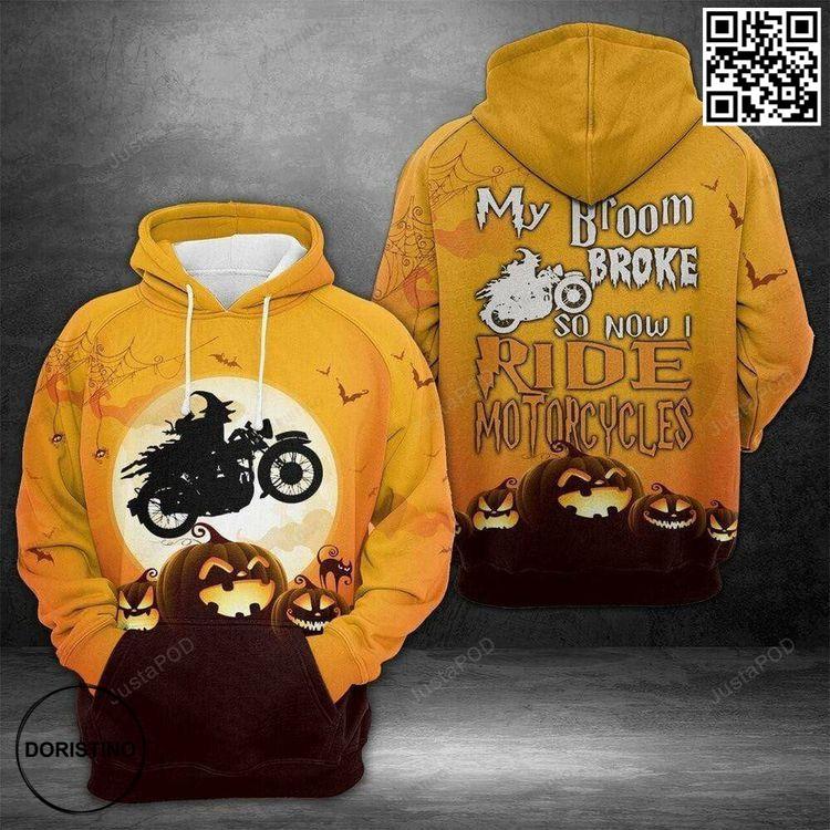 My Broom Broke So I Ride Motorcycles 3d All Print Awesome 3D Hoodie My Broom Broke So I Ride Motorcycles 3d All Print Awesome 3D Hoodie