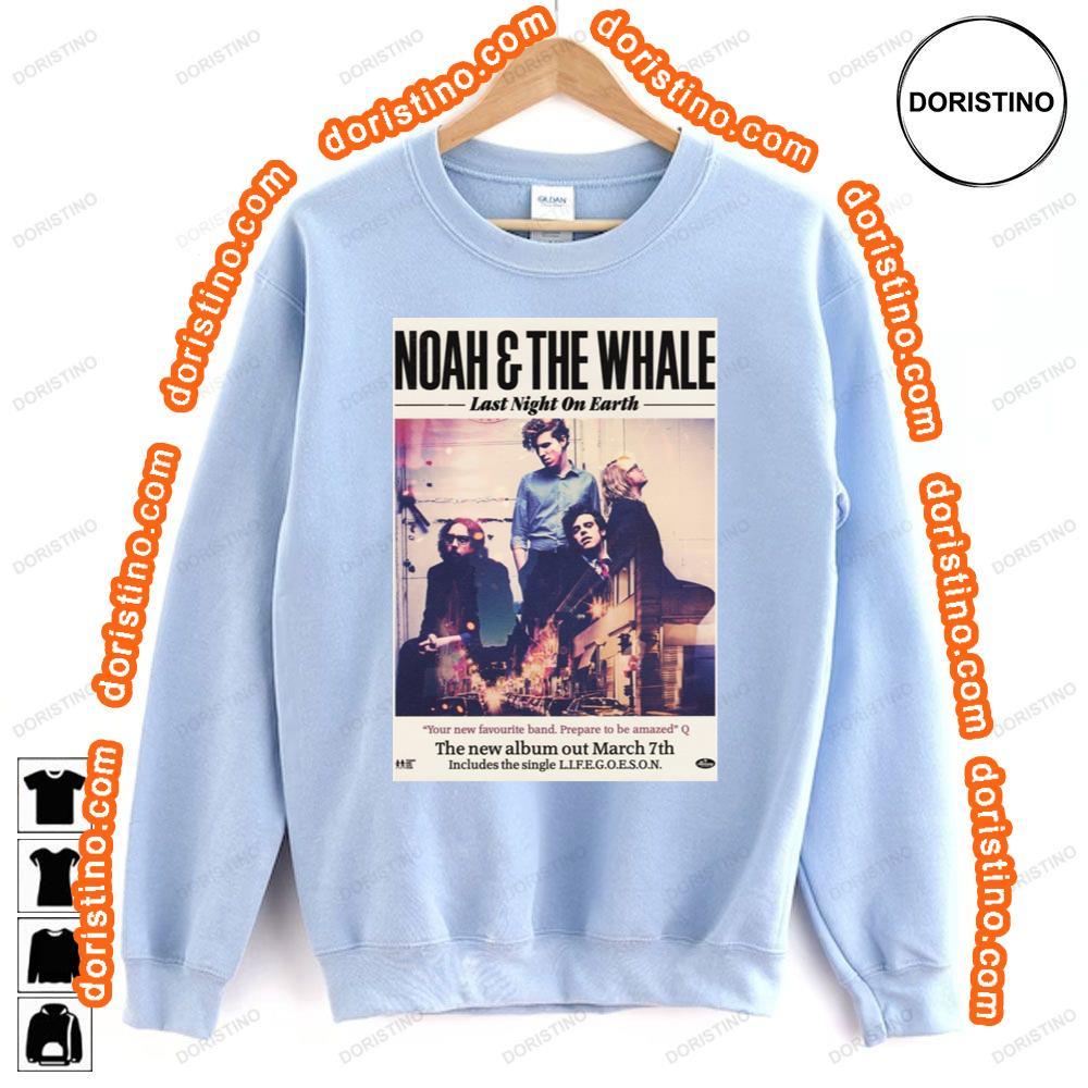 Noah The Whale Last Night On Earth Shirt Noah The Whale Last Night On Earth Shirt