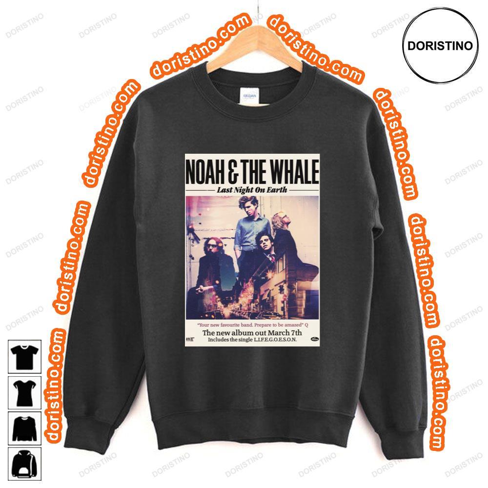 Noah The Whale Last Night On Earth Shirt Noah The Whale Last Night On Earth Shirt