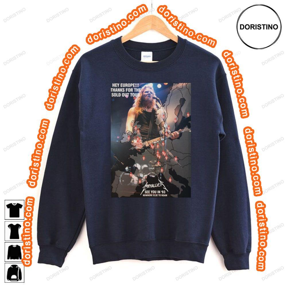 Metallica Nowhere Else To Road 1993 European Tour Awesome Shirt Metallica Nowhere Else To Road 1993 European Tour Awesome Shirt