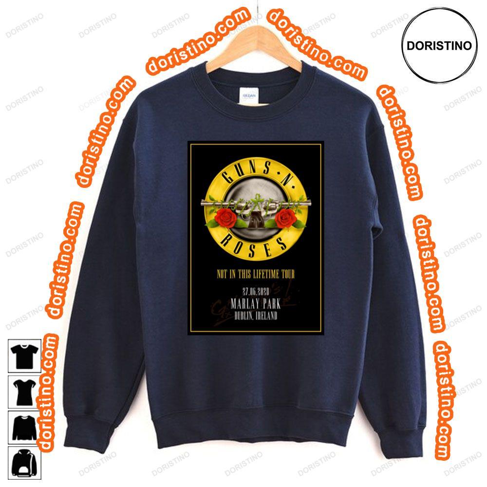 Guns N Roses Not In This Lifetime 2020 Dublin Marlay Park Awesome Shirt Guns N Roses Not In This Lifetime 2020 Dublin Marlay Park Awesome Shirt