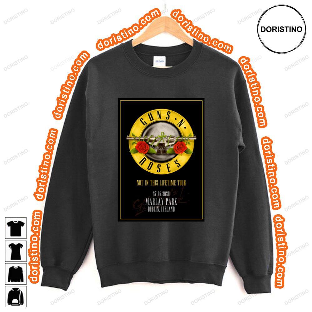 Guns N Roses Not In This Lifetime 2020 Dublin Marlay Park Awesome Shirt Guns N Roses Not In This Lifetime 2020 Dublin Marlay Park Awesome Shirt
