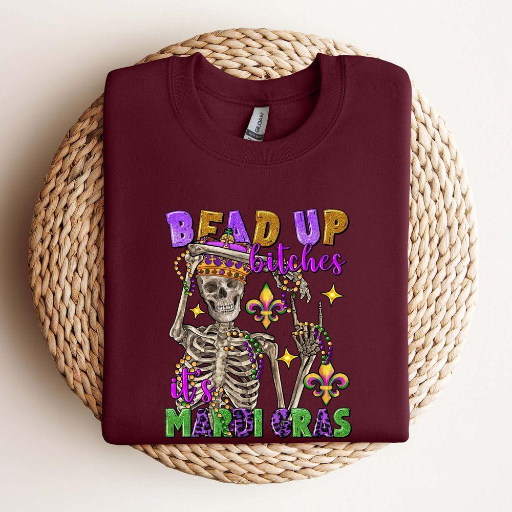Bead Up Bitches Its Mardi Gras Skeleton Tshirt Bead Up Bitches Its Mardi Gras Skeleton Tshirt