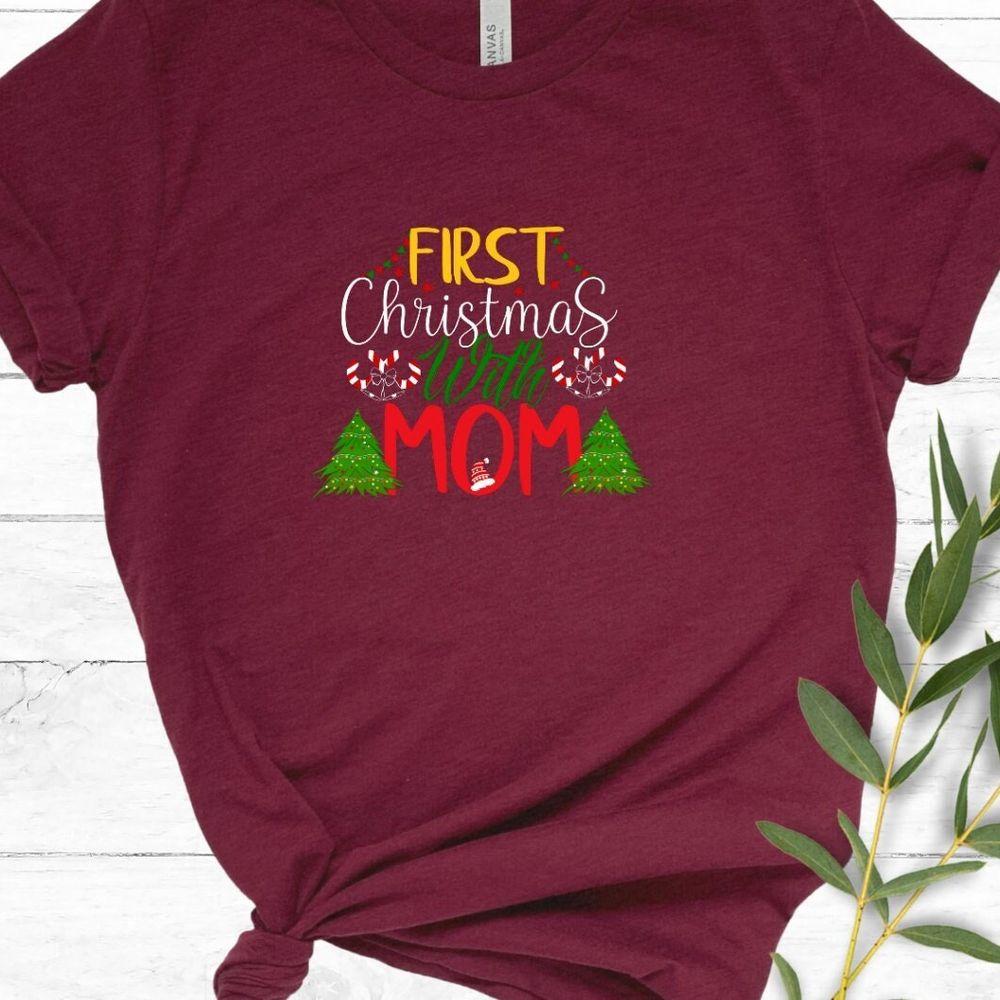 First Christmas With Mom Baby Tshirt First Christmas With Mom Baby Tshirt