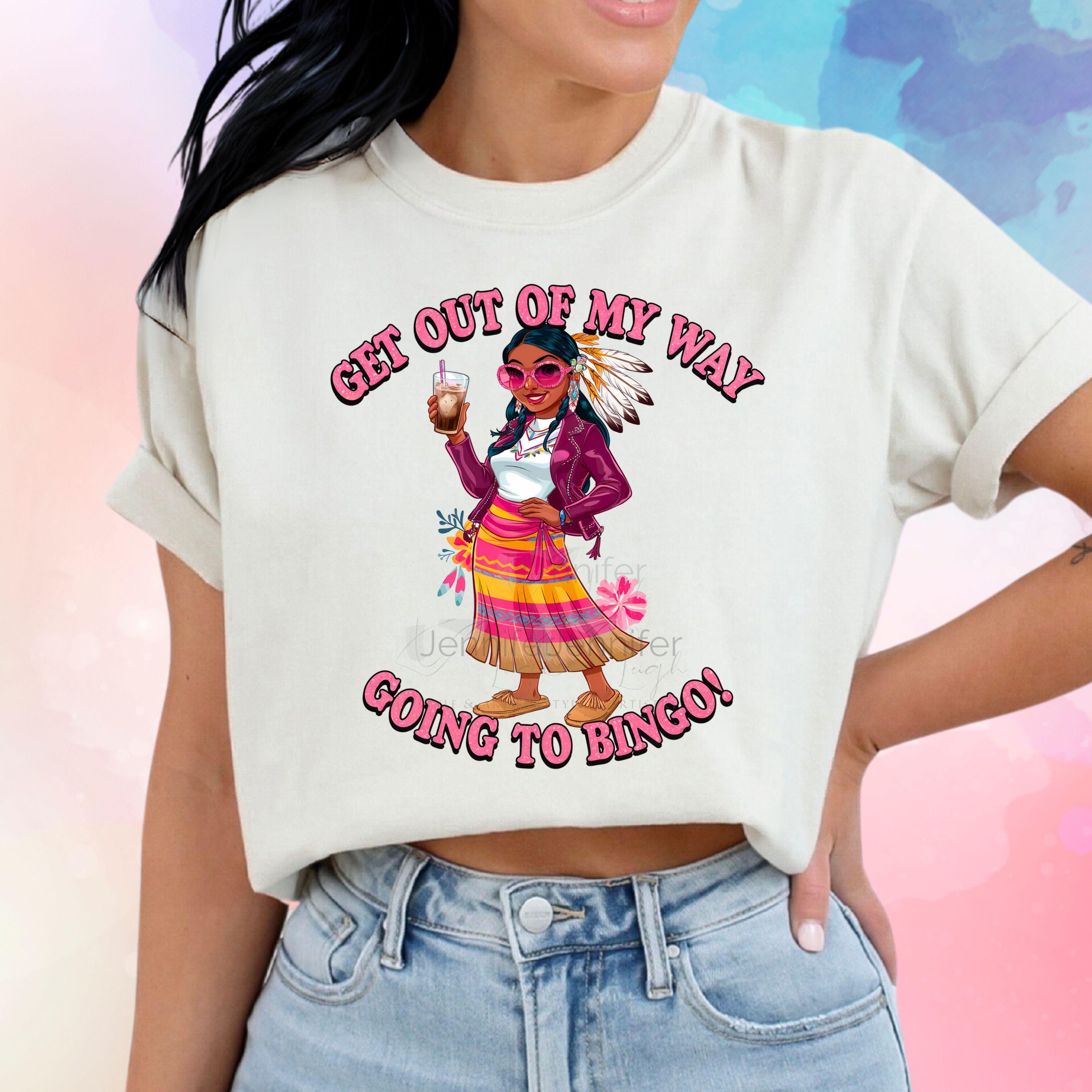 Going To Bingo Indigenous Jpg Shirt Going To Bingo Indigenous Jpg Shirt