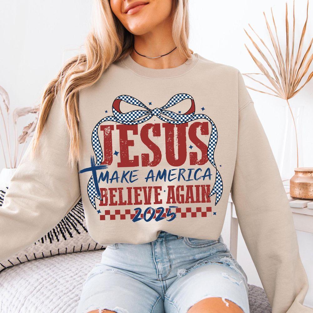 Jesus Make America Believe Again Tshirt Jesus Make America Believe Again Tshirt