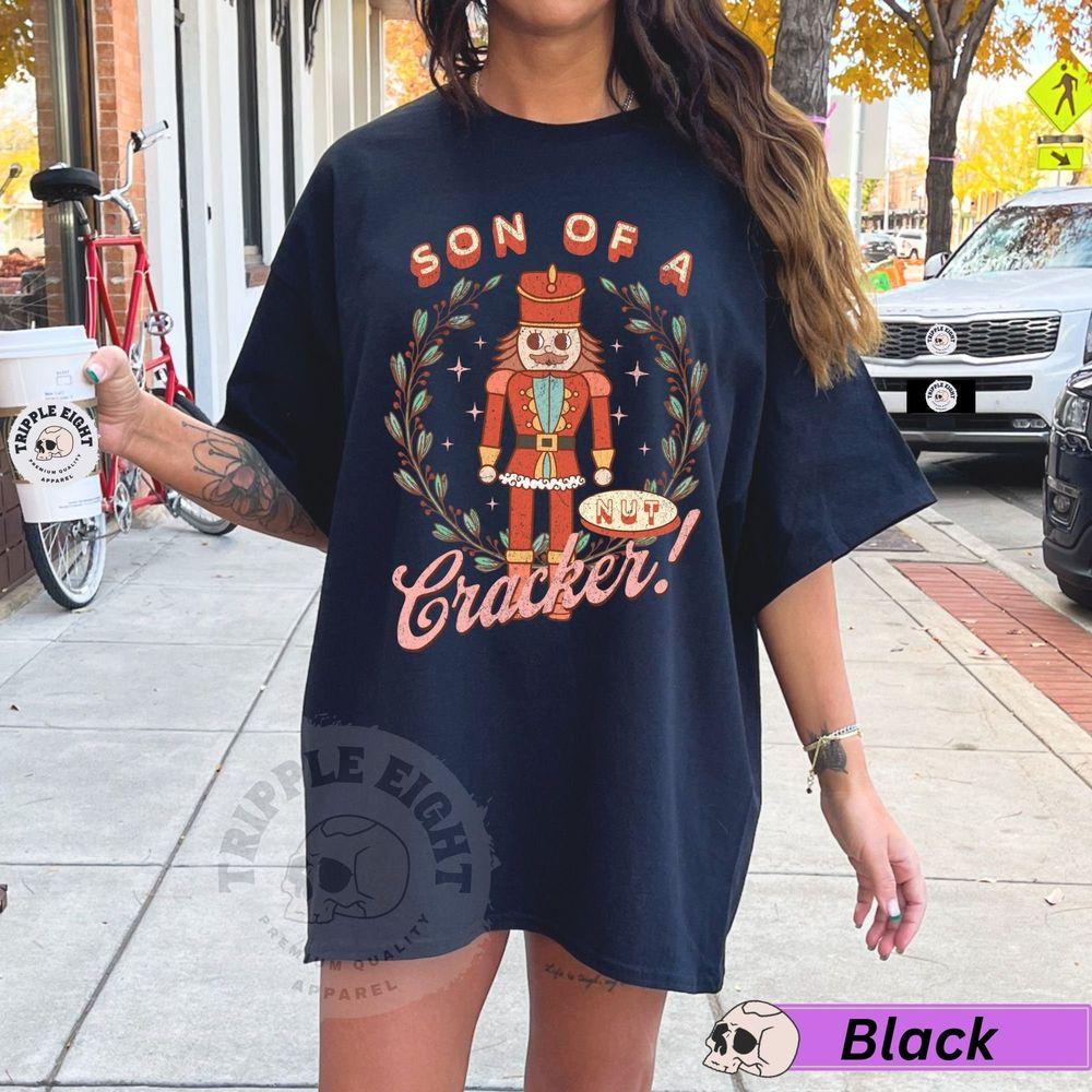 Son Of A Nutcracker Shirt Son Of A Nutcracker Shirt